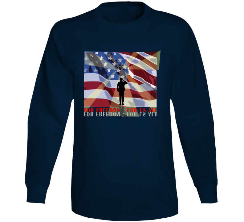 Army - For Freedom - For Us All Long Sleeve