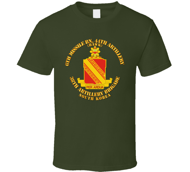Army - 6th Missile Bn - 44th Arty - 38th Arty Bde T Shirt
