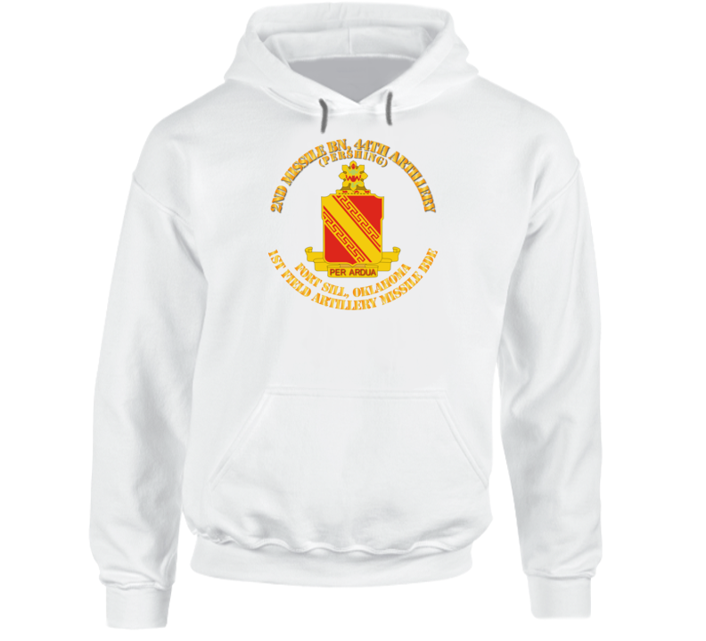 Army - 2nd Missile Bn - 44th Artillery -  1st Fa Missile Bde - Ft Sill Ok Hoodie