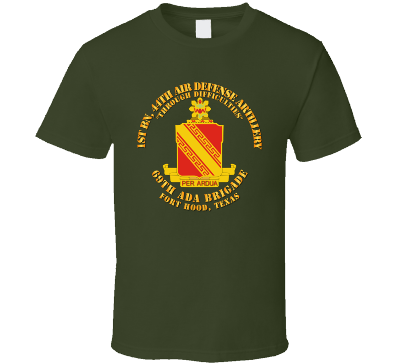 Army - 1st Bn - 44th Air Defense Artillery Regt - 69th Ada Bde T Shirt