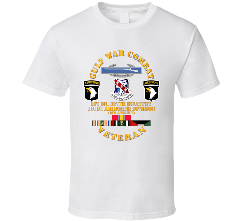 Army - Gulf War Combat Infantry Vet W  1st Bn 327th Inf - 101st Abn Div Wo Map T Shirt