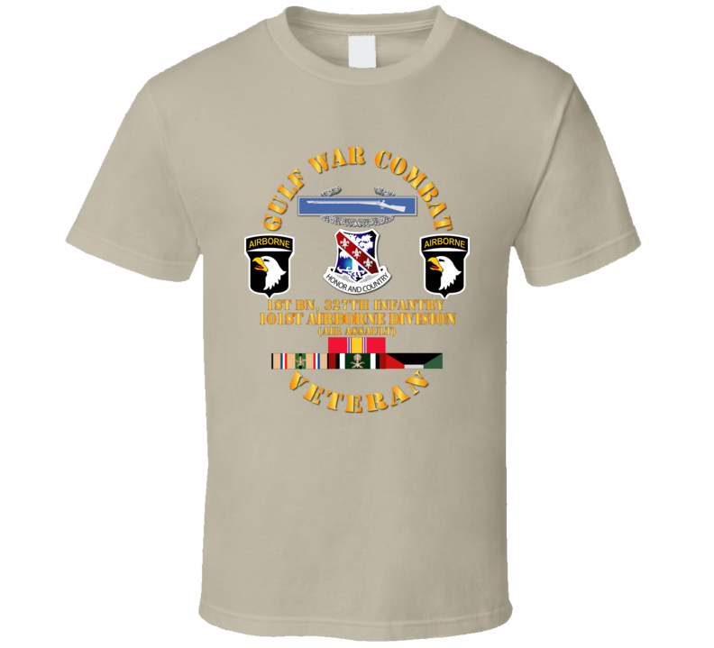 Army - Gulf War Combat Infantry Vet W  1st Bn 327th Inf - 101st Abn Div Wo Map T Shirt