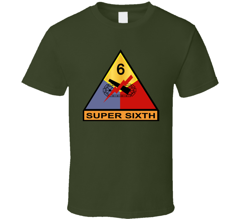 Army - 6th Armored Division - Super Sixth Wo Txt T Shirt