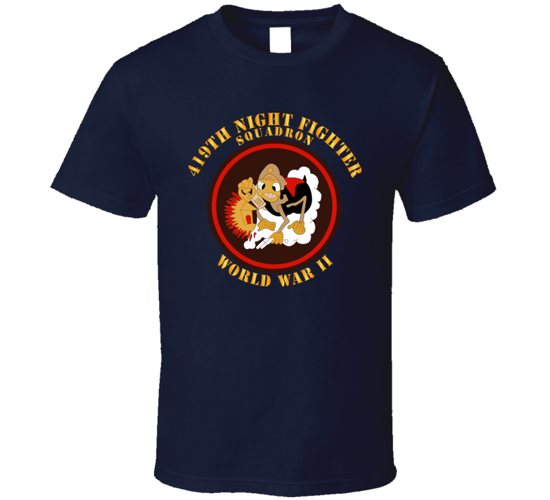 Aac - 419th Night Fighter Squadron - Wwii T Shirt