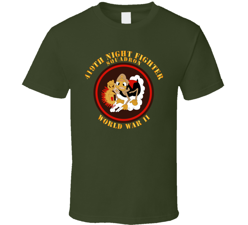 Aac - 419th Night Fighter Squadron - Wwii T Shirt