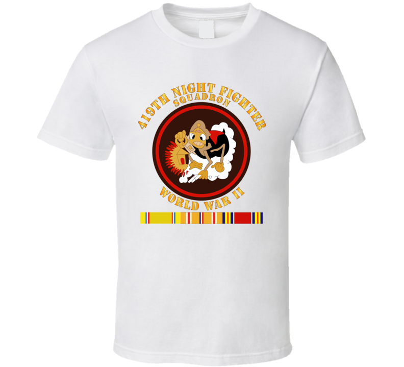 Aac - 419th Night Fighter Squadron - Wwii W Svc T Shirt