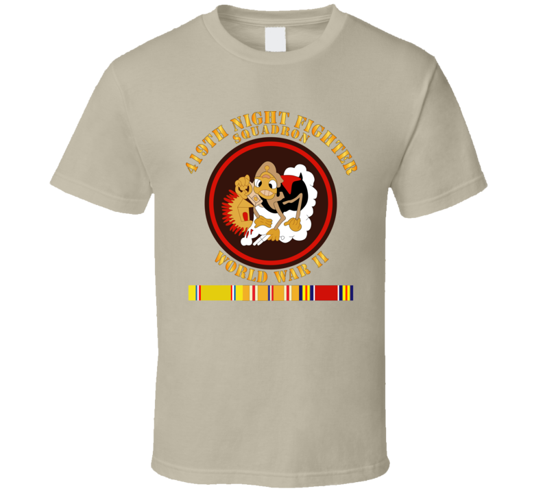Aac - 419th Night Fighter Squadron - Wwii W Svc T Shirt