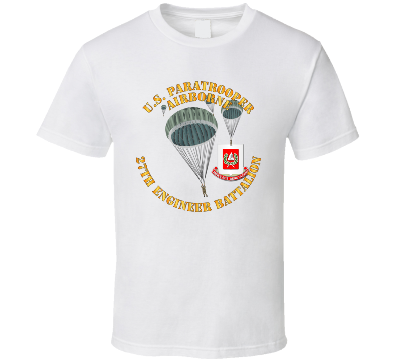  Army - Us Paratrooper - 27th Engineer Bn T Shirt