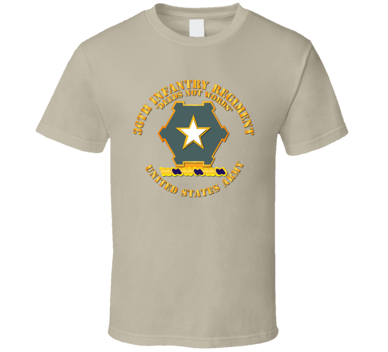 Army - 36th Infantry Regt Dui - Deeds Not Words - Us Army T Shirt