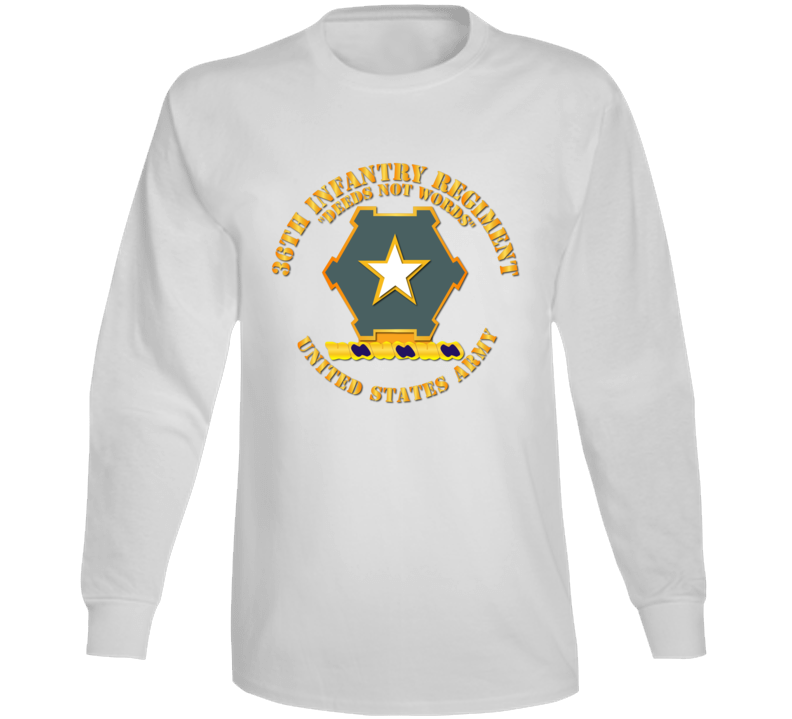 Army - 36th Infantry Regt Dui - Deeds Not Words - Us Army Long Sleeve