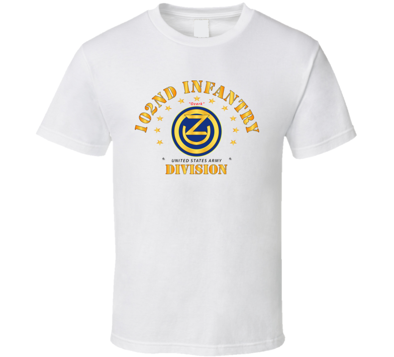 Army - 102nd Infantry Division - Ozark Wo Drop T Shirt