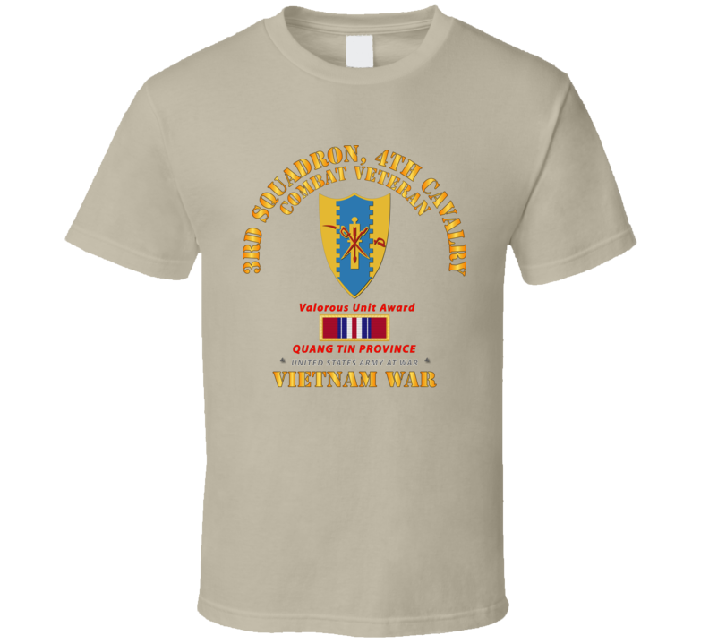 Army - 3rd Squadron 4th Cav- Vietnam War w VUA - QUANG TIN T Shirt
