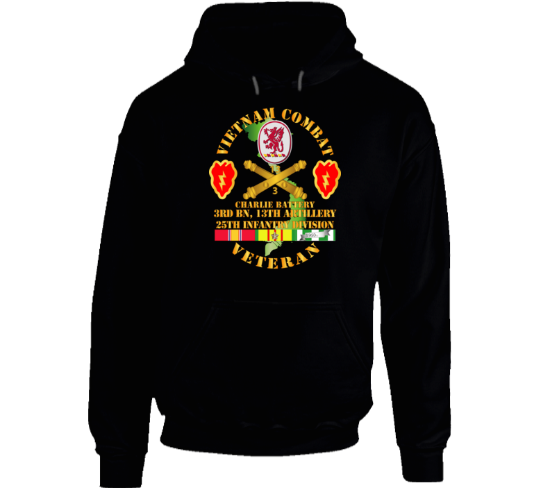 Army - Vietnam Combat Veteran W C Btry - 3rd Bn 13th Artillery Dui - 25th Id Ssi Hoodie