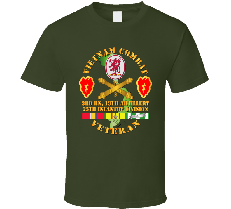 Army - Vietnam Combat Veteran W 3rd Bn 13th Artillery Dui - 25th Id Ssi T Shirt