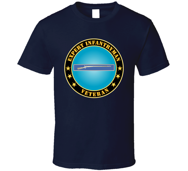 Army - Expert Infantryman Badge Veteran T Shirt