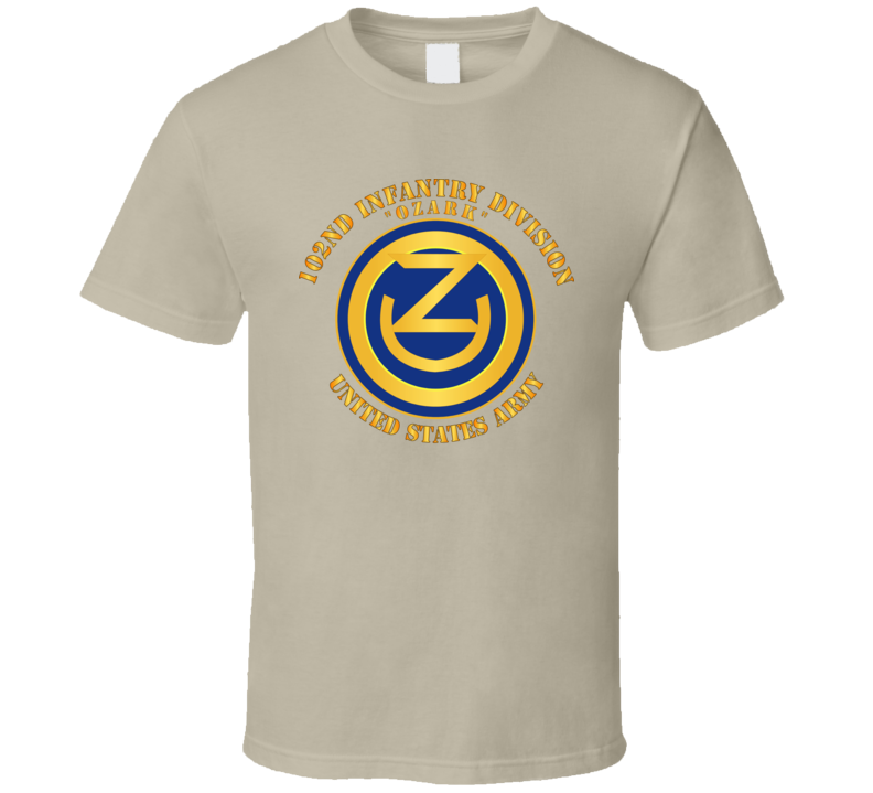 Army - 102nd Infantry Division - Ozark - Us Army T Shirt