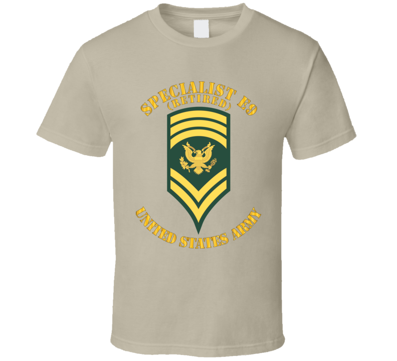 Army - Enlisted - Spc 9 - Specialist E9  - Std - Retired T Shirt