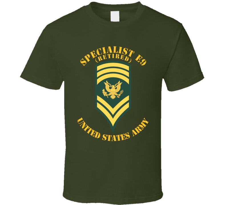 Army - Enlisted - Spc 9 - Specialist E9  - Std - Retired T Shirt
