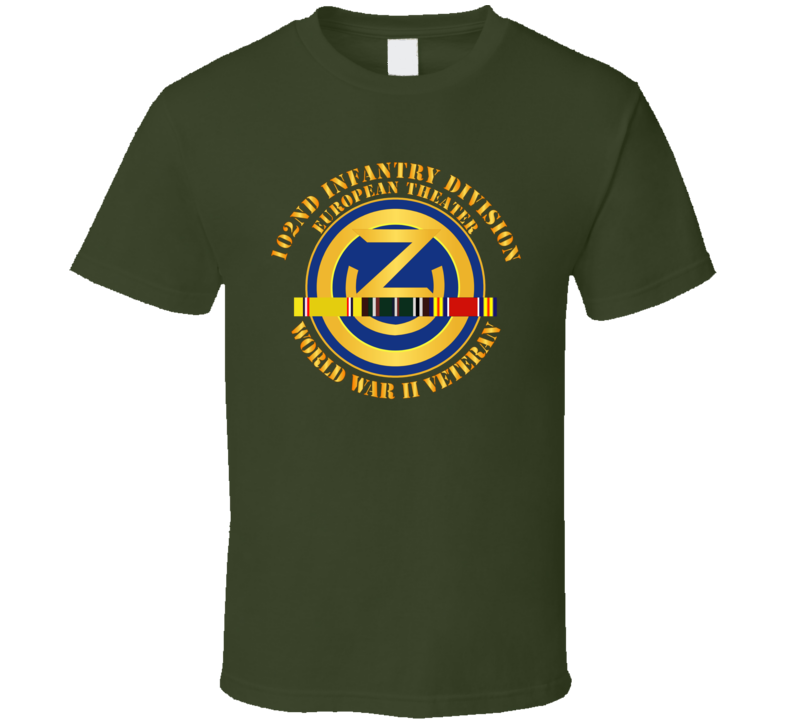 Army - 102nd Infantry Division - Europe - Wwii - Wo Drop T Shirt