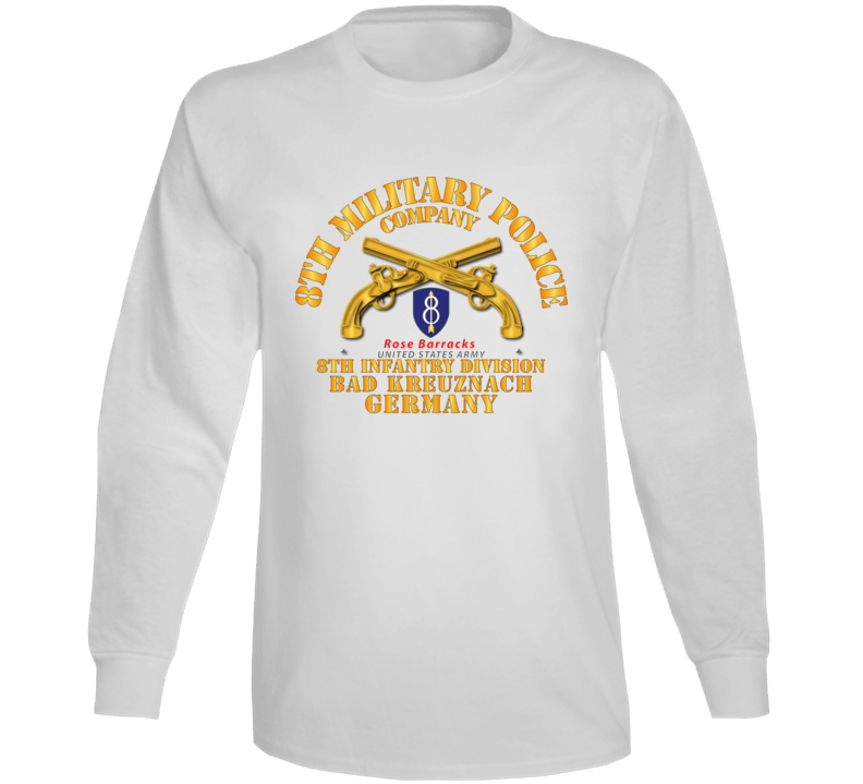 Army - 8th Mp Company - 8th Id - Bad Kreuznach Germany Long Sleeve