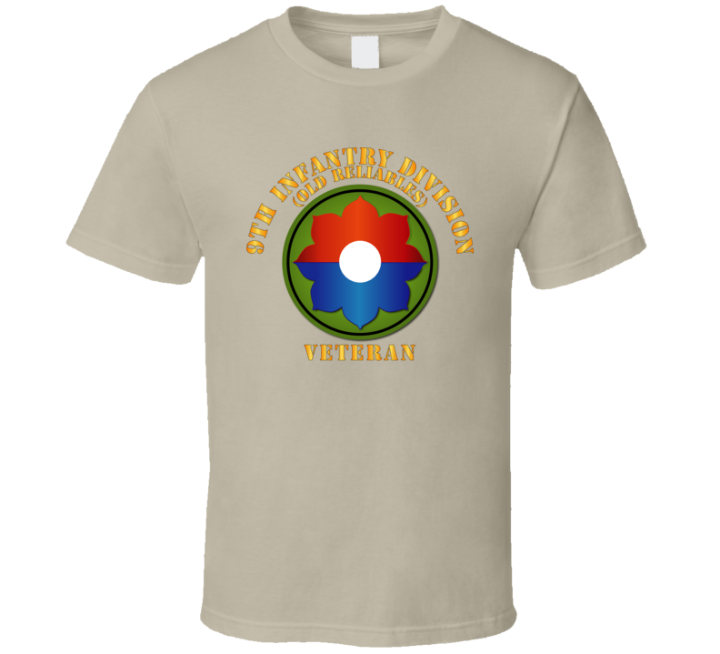 Army -  9th Infantry Div - Veteran - Old Reliables T Shirt