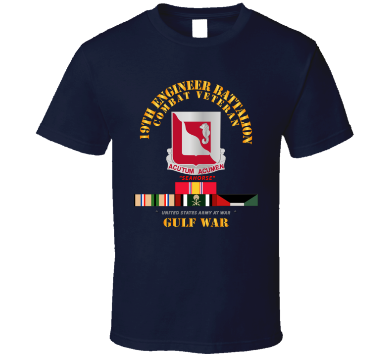 Army - 19th Engineer Battalion - Gulf War W Svc T Shirt
