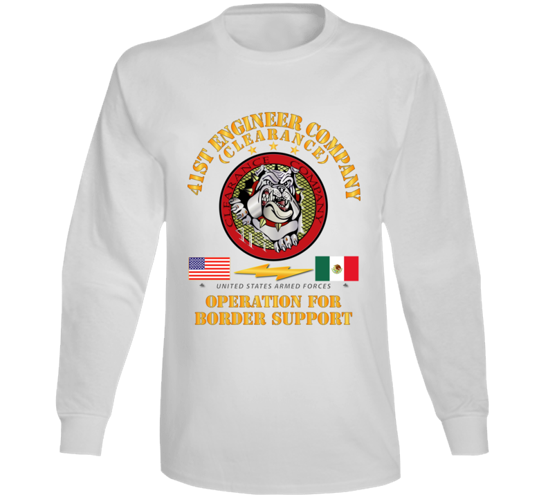 Army - Faithful Patriot -  41st Engineer Company - Border Support Long Sleeve