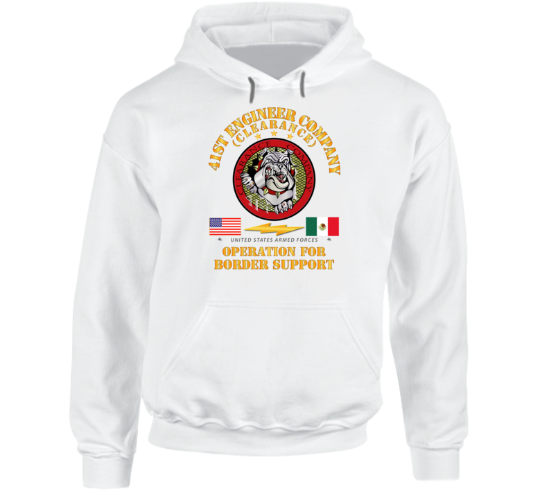 Army - Faithful Patriot -  41st Engineer Company - Border Support Hoodie