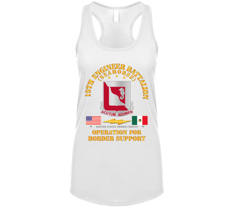 Army - Faithful Patriot -  19th Engineer Battalion - Border Support T Shirt