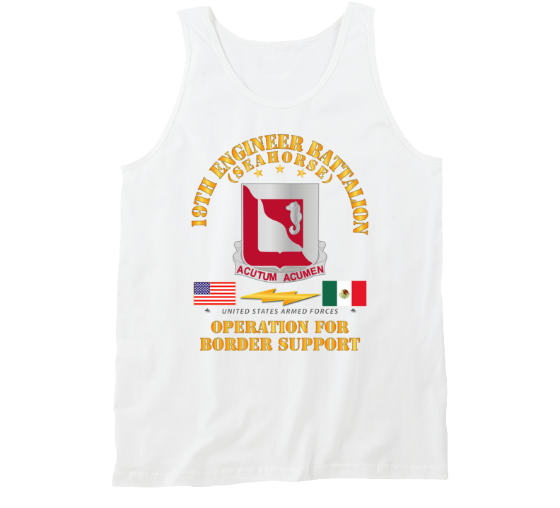 Army - Faithful Patriot -  19th Engineer Battalion - Border Support Tanktop