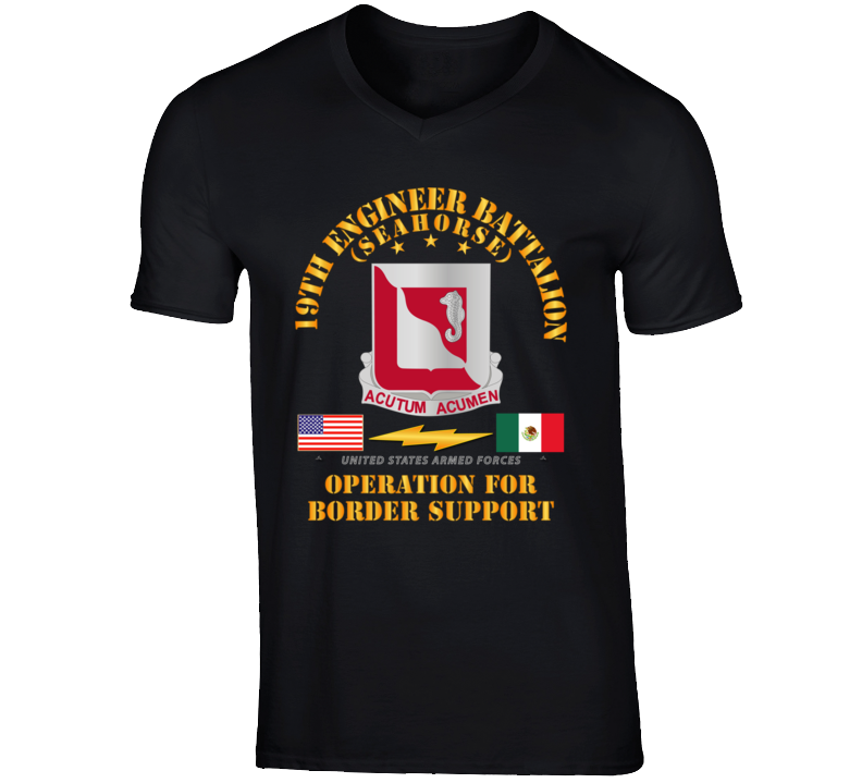 Army - Faithful Patriot -  19th Engineer Battalion - Border Support T Shirt