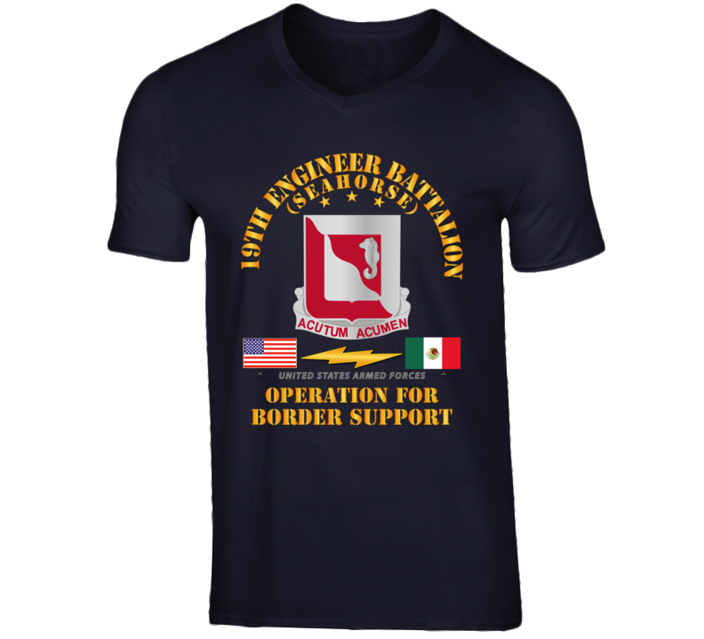 Army - Faithful Patriot -  19th Engineer Battalion - Border Support T Shirt