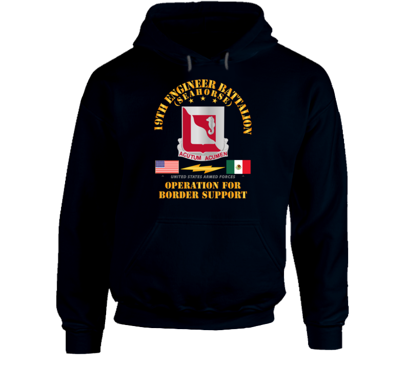 Army - Faithful Patriot -  19th Engineer Battalion - Border Support Hoodie