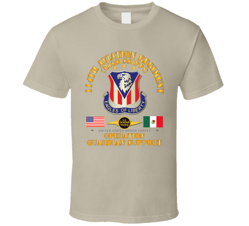 Army - Guardian Support - 114th Aviation Regiment W Border Patrol T Shirt