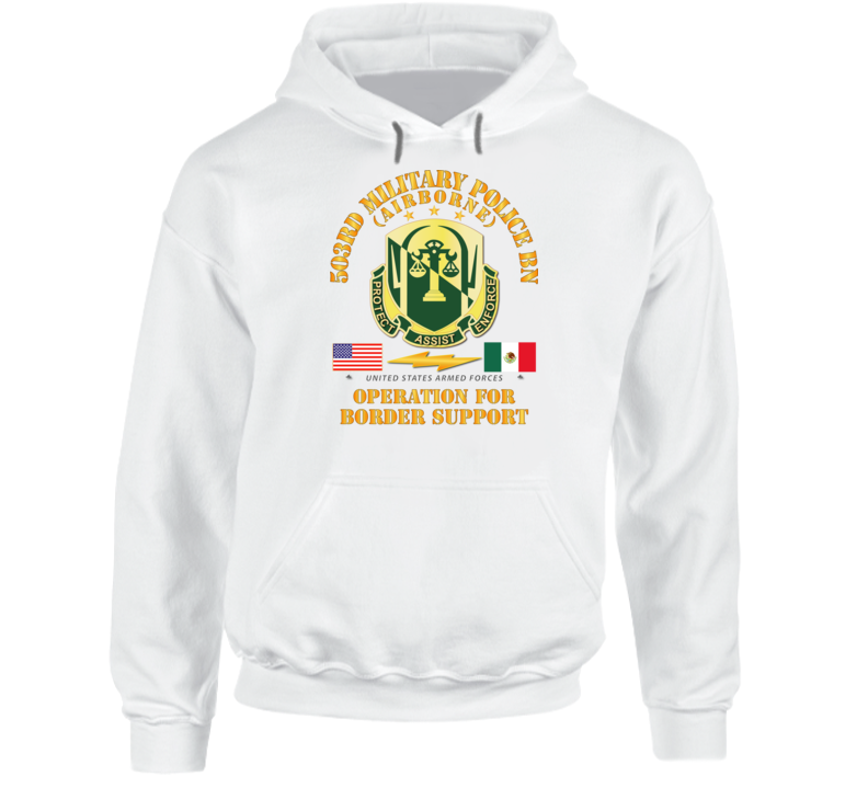 Army - Faithful Patriot - 503rd Military Police Bn - Border Support Hoodie