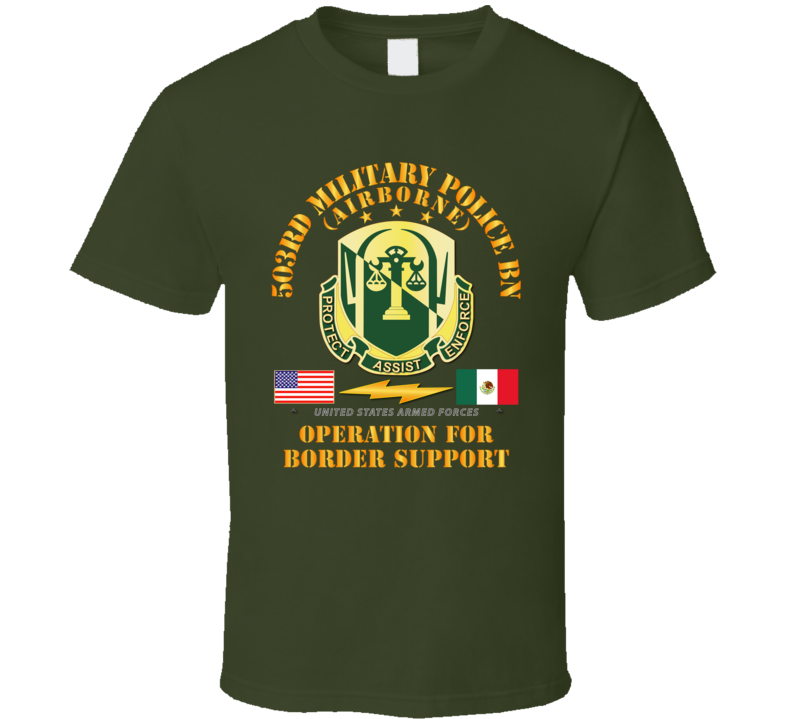 Army - Faithful Patriot - 503rd Military Police Bn - Border Support T Shirt