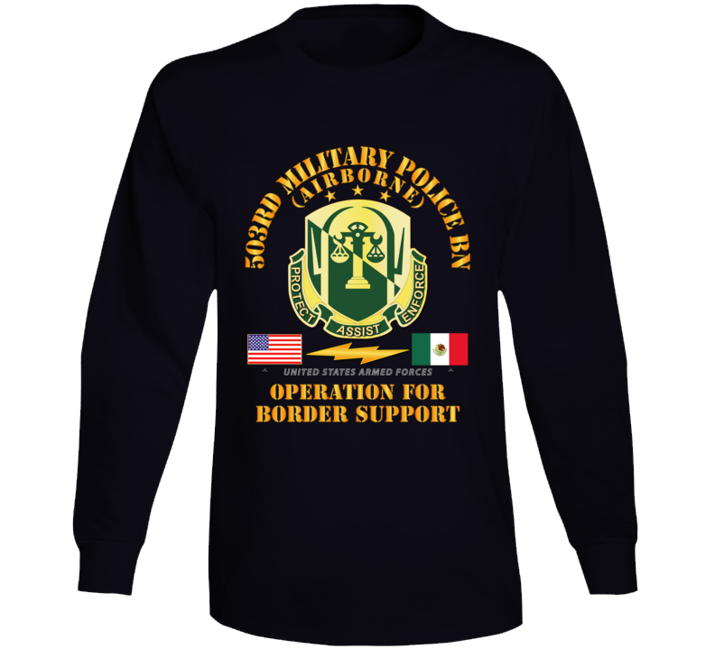 Army - Faithful Patriot - 503rd Military Police Bn - Border Support Long Sleeve
