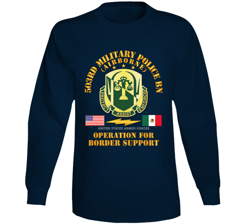 Army - Faithful Patriot - 503rd Military Police Bn - Border Support Long Sleeve