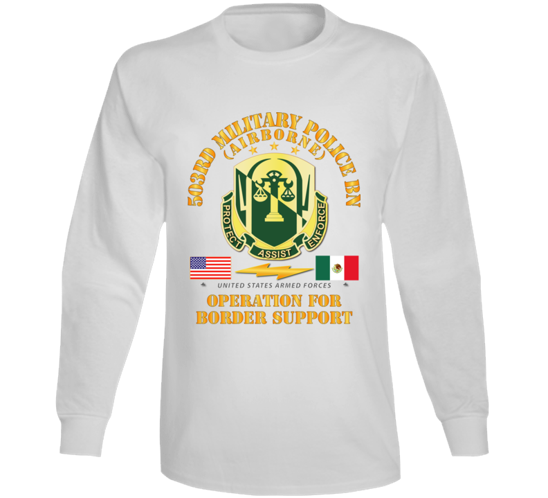 Army - Faithful Patriot - 503rd Military Police Bn - Border Support Long Sleeve