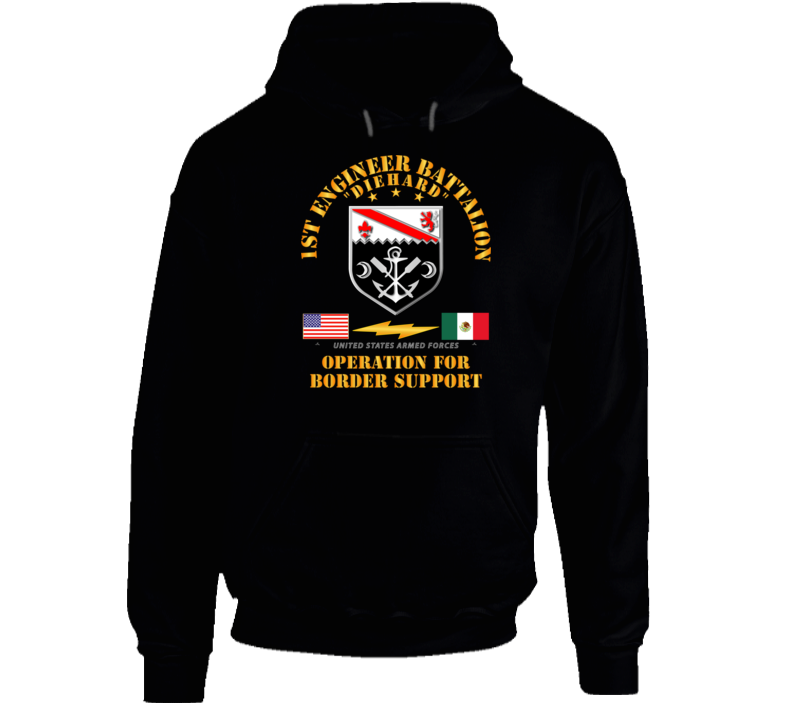 Army - Faithful Patriot - 1st Engineer Bn - Border Support Hoodie