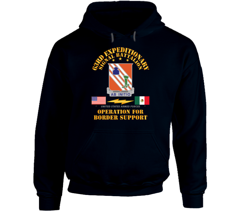 Army - Faithful Patriot -  63rd Expeditionary Signal Bn - Border Support Hoodie