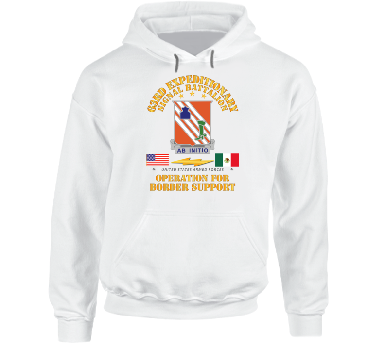 Army - Faithful Patriot -  63rd Expeditionary Signal Bn - Border Support Hoodie