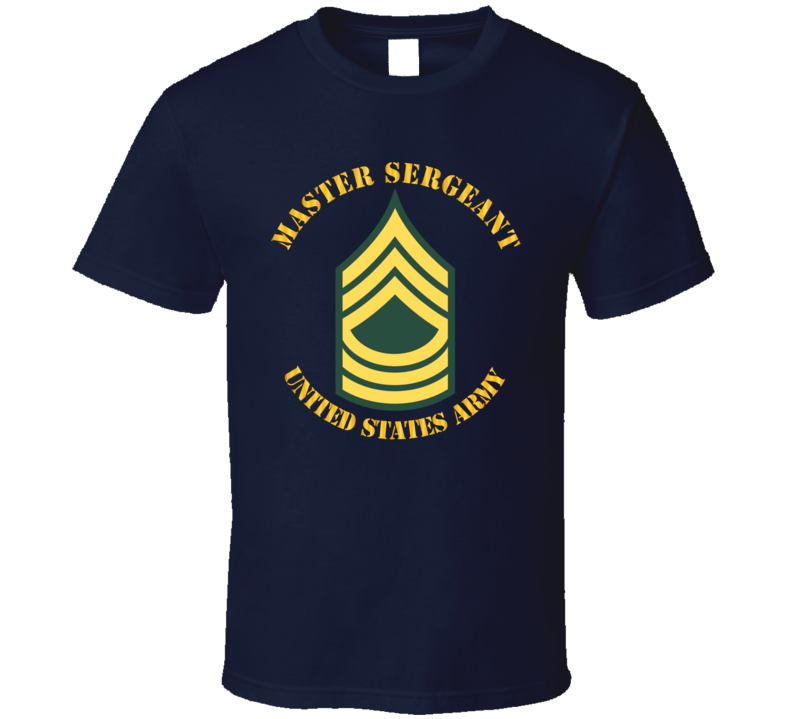 Army - Enlisted - MSG - Master Sergeant  - Std T Shirt