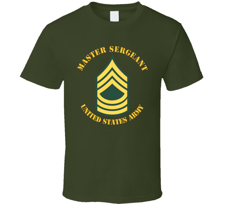 Army - Enlisted - MSG - Master Sergeant  - Std T Shirt