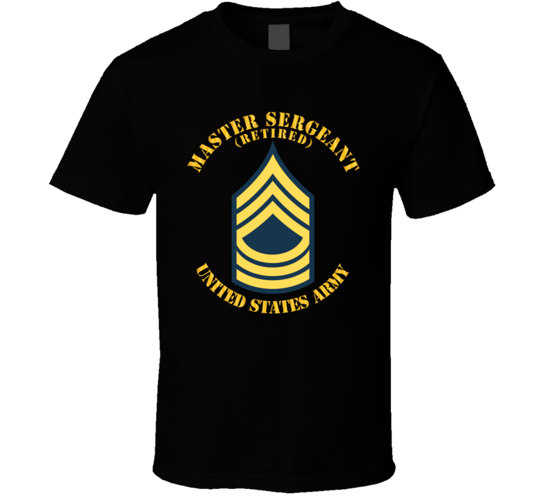 Army - Enlisted - MSG - Master Sergeant  - Blue - Retired T Shirt