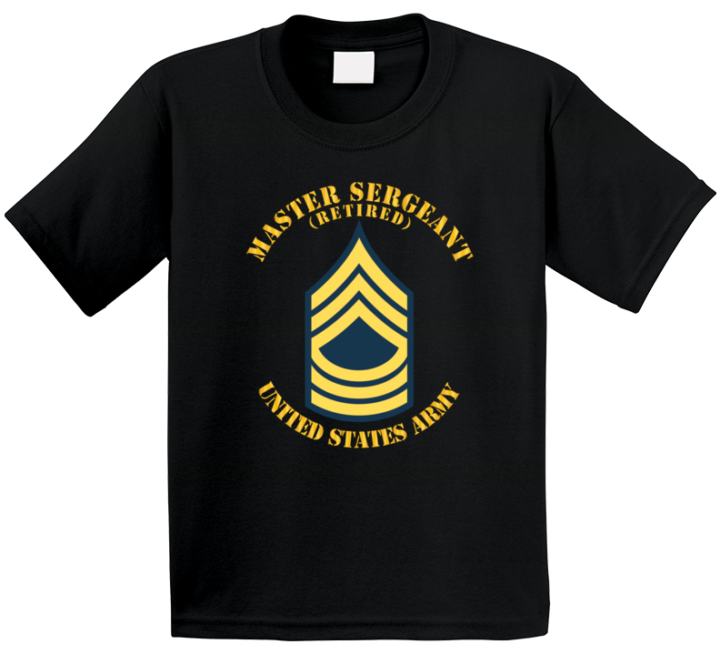 Army - Enlisted - MSG - Master Sergeant  - Blue - Retired T Shirt