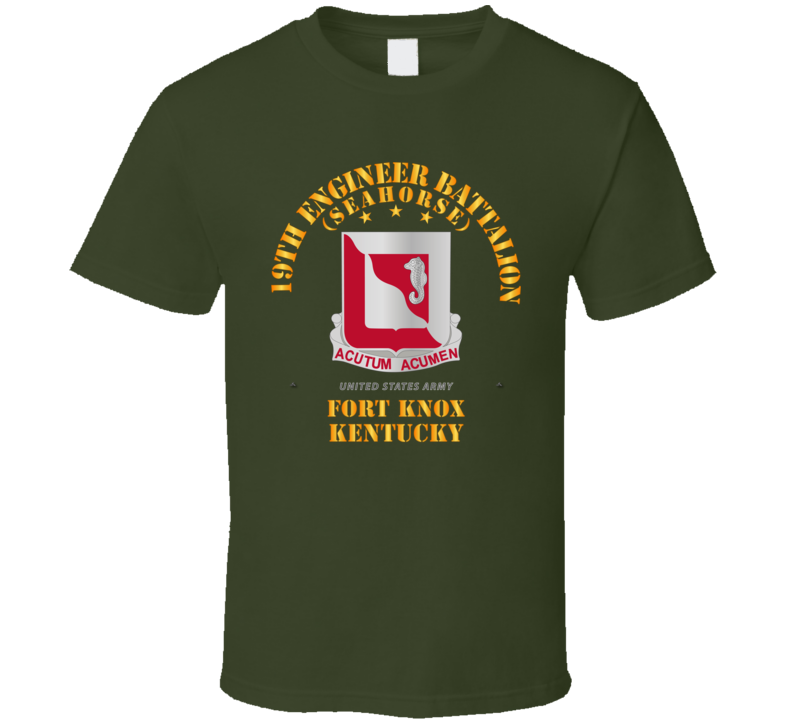Army - 19th Engineer Battalion - Ft Knox Ky T Shirt