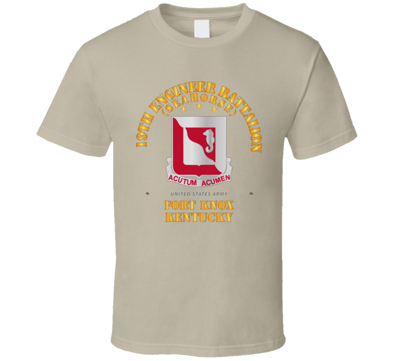 Army - 19th Engineer Battalion - Ft Knox Ky T Shirt