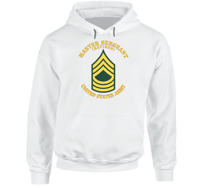 Army - Enlisted - MSG - Master Sergeant  - Std - Retired Hoodie
