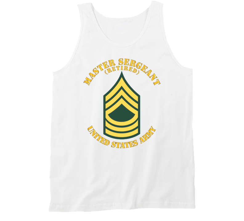 Army - Enlisted - MSG - Master Sergeant  - Std - Retired Tanktop